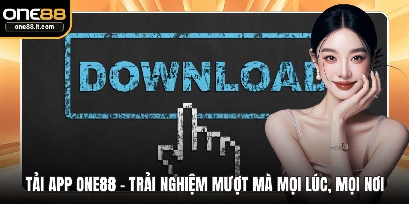 Tải app ONE88